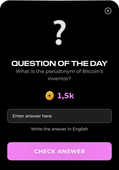 Question of the Day modal asking for the pseudonym of Bitcoin’s inventor, with an answer field and a Check answer button.